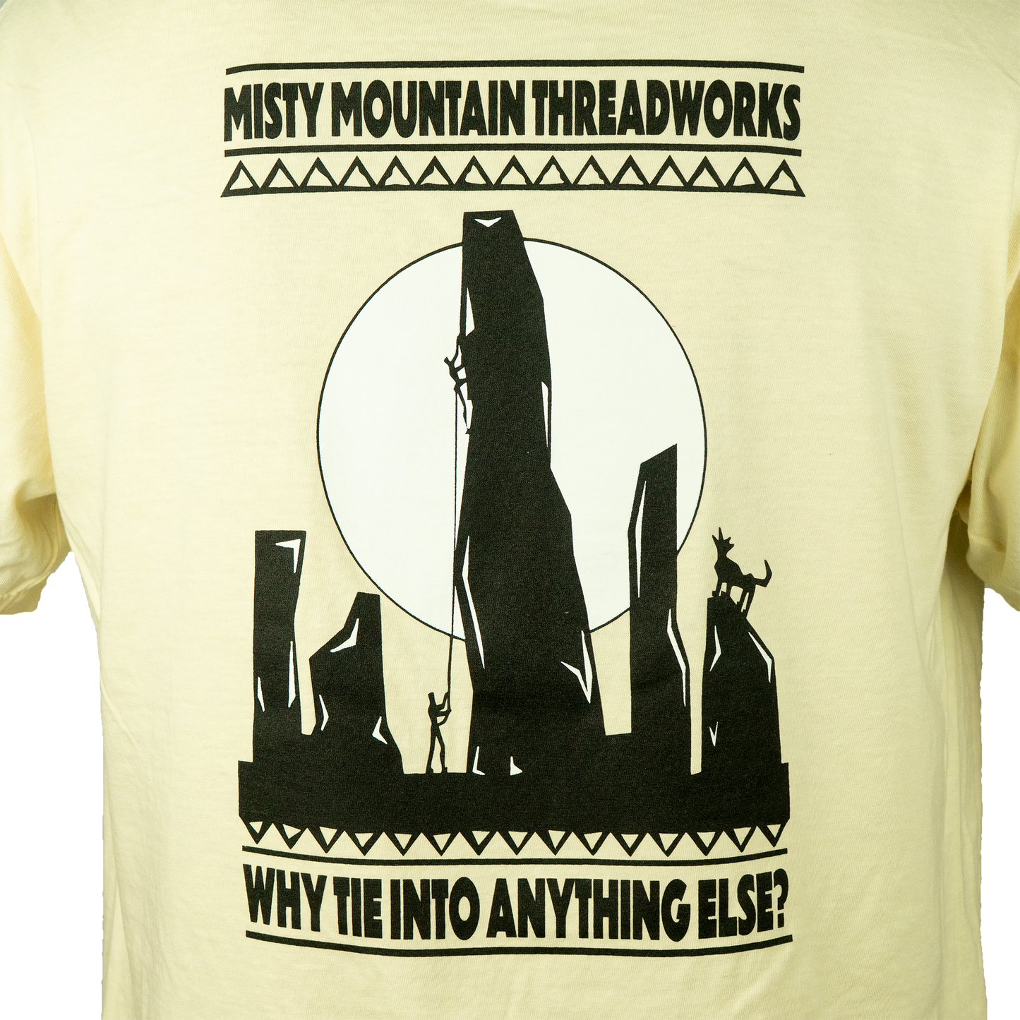 Why Tie Into Anything Else Tee